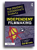THE CHEERFUL SUBVERSIVE'S GUIDE TO INDEPENDENT FILMMAKING
